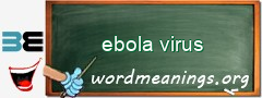 WordMeaning blackboard for ebola virus